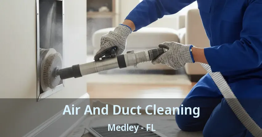 Air And Duct Cleaning Medley - FL Air And Duct Cleaning Medley - FL