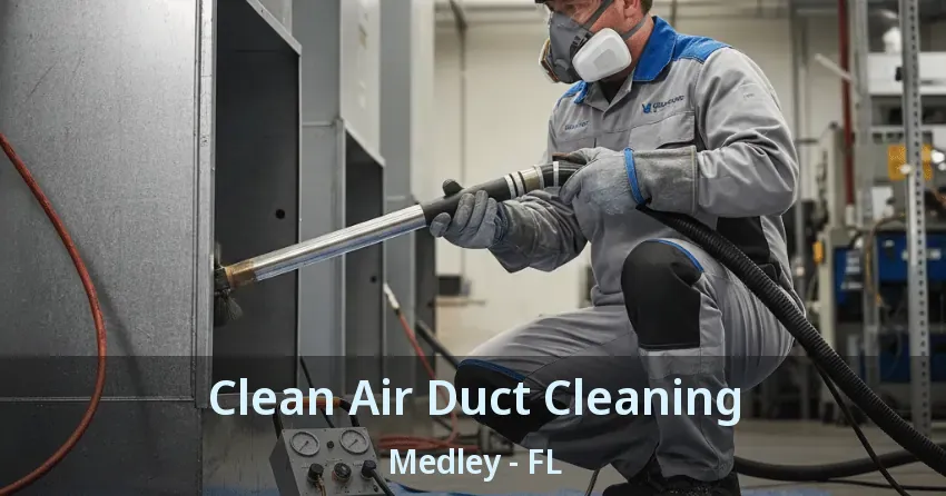 Clean Air Duct Cleaning Medley - FL