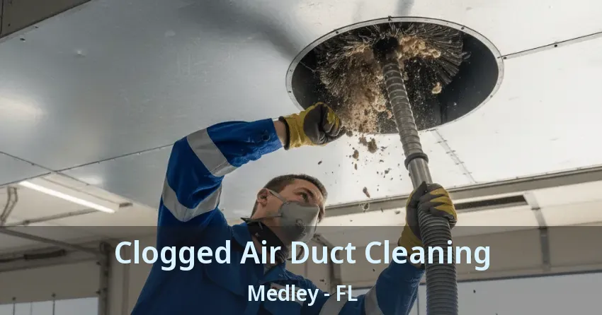 Clogged Air Duct Cleaning Medley - FL