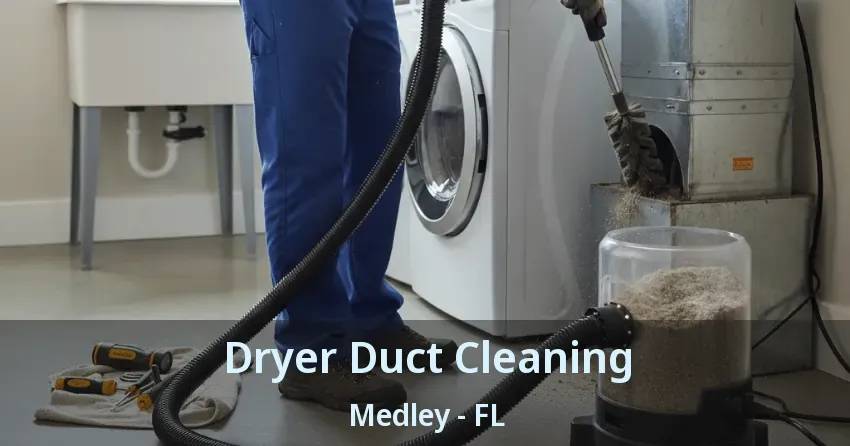 Dryer Duct Cleaning Medley - FL