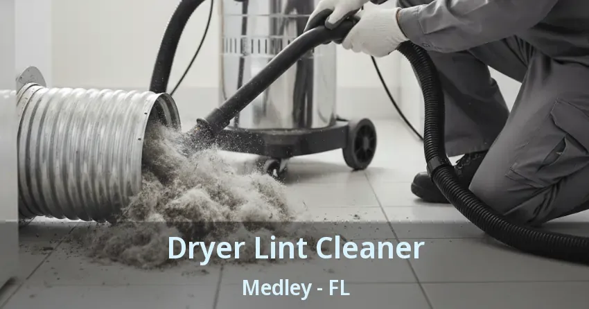 Dryer Lint Cleaner Medley - FL Dryer Lint Cleaner Medley - FL