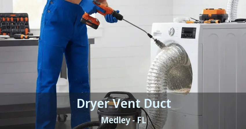 Dryer Vent Duct Medley - FL