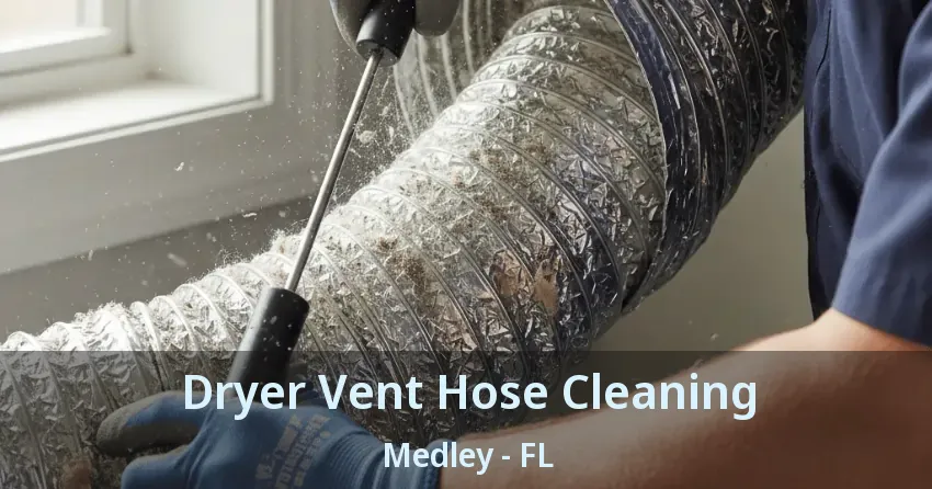 Dryer Vent Hose Cleaning Medley - FL Dryer Vent Hose Cleaning Medley - FL