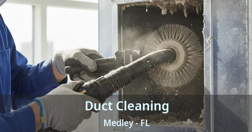 Duct Cleaning Medley - FL