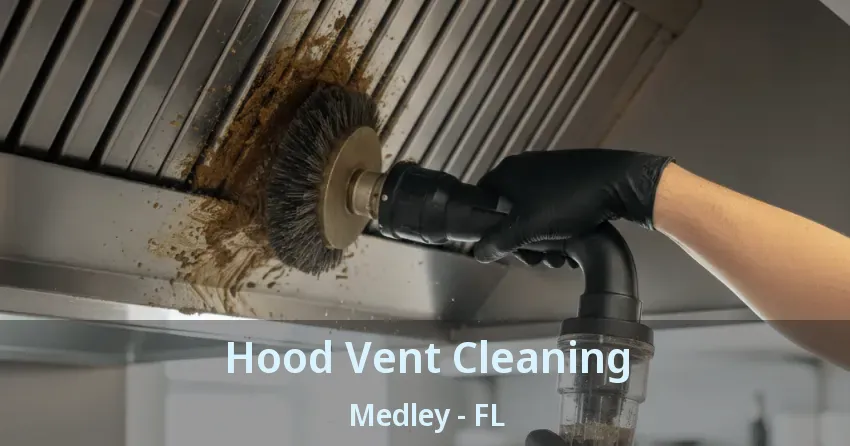 Hood Vent Cleaning Medley - FL Hood Vent Cleaning Medley - FL