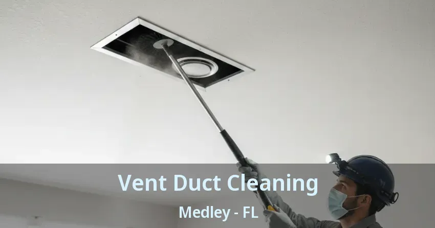 Vent Duct Cleaning Medley - FL